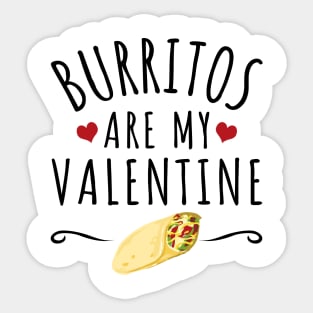 Burritos Are My Valentine Sticker